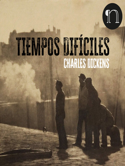 Title details for Tiempos difíciles by Charles Dickens - Available